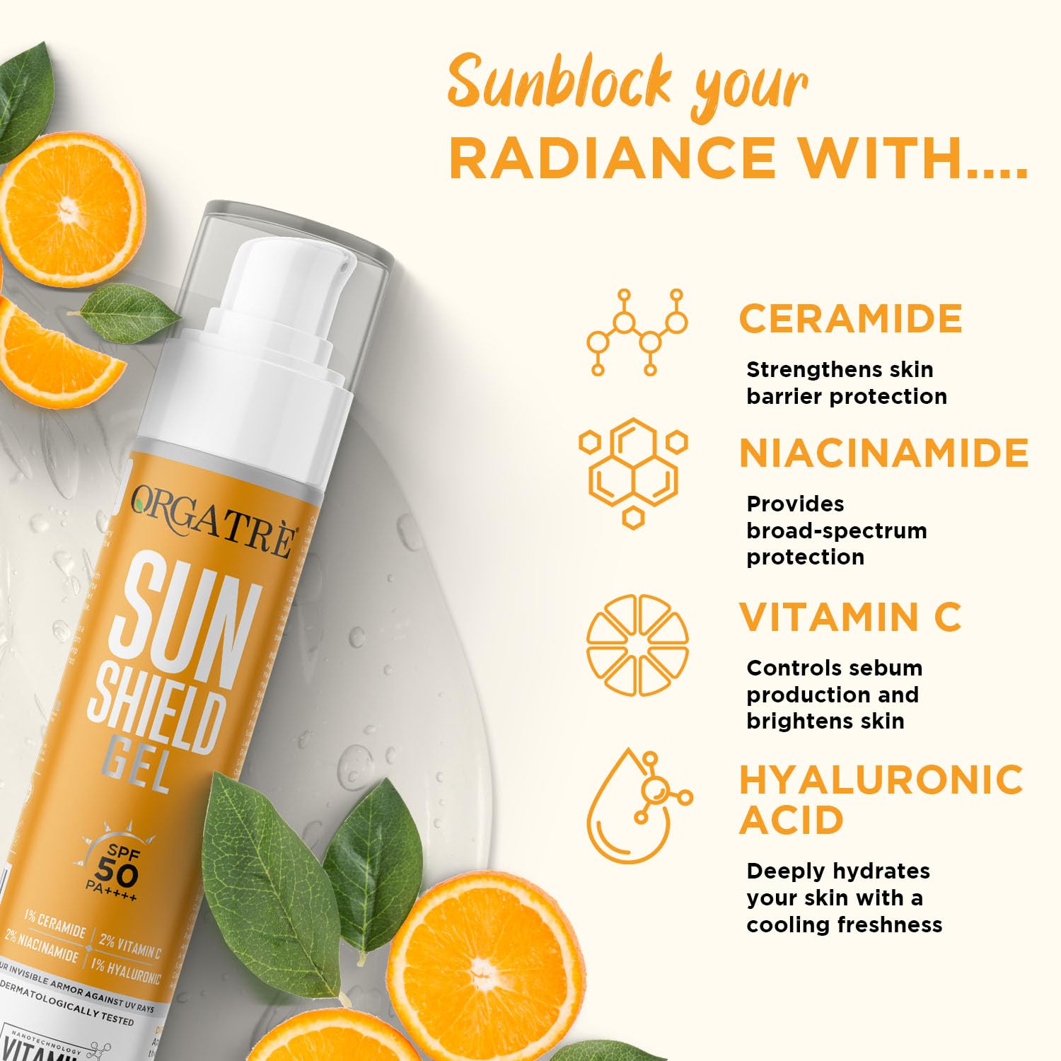 ORGATRE Sun Shield SPF 50 PA++++ Sunscreen for Women & Girls, Vitamin C, Niacinamide & Hyaluronic Acid, Non-Greasy, No White Cast, Water Resistant, Face Cream for Glowing Skin & Acne Prone Skin 50gm - Image 3 thumbnail