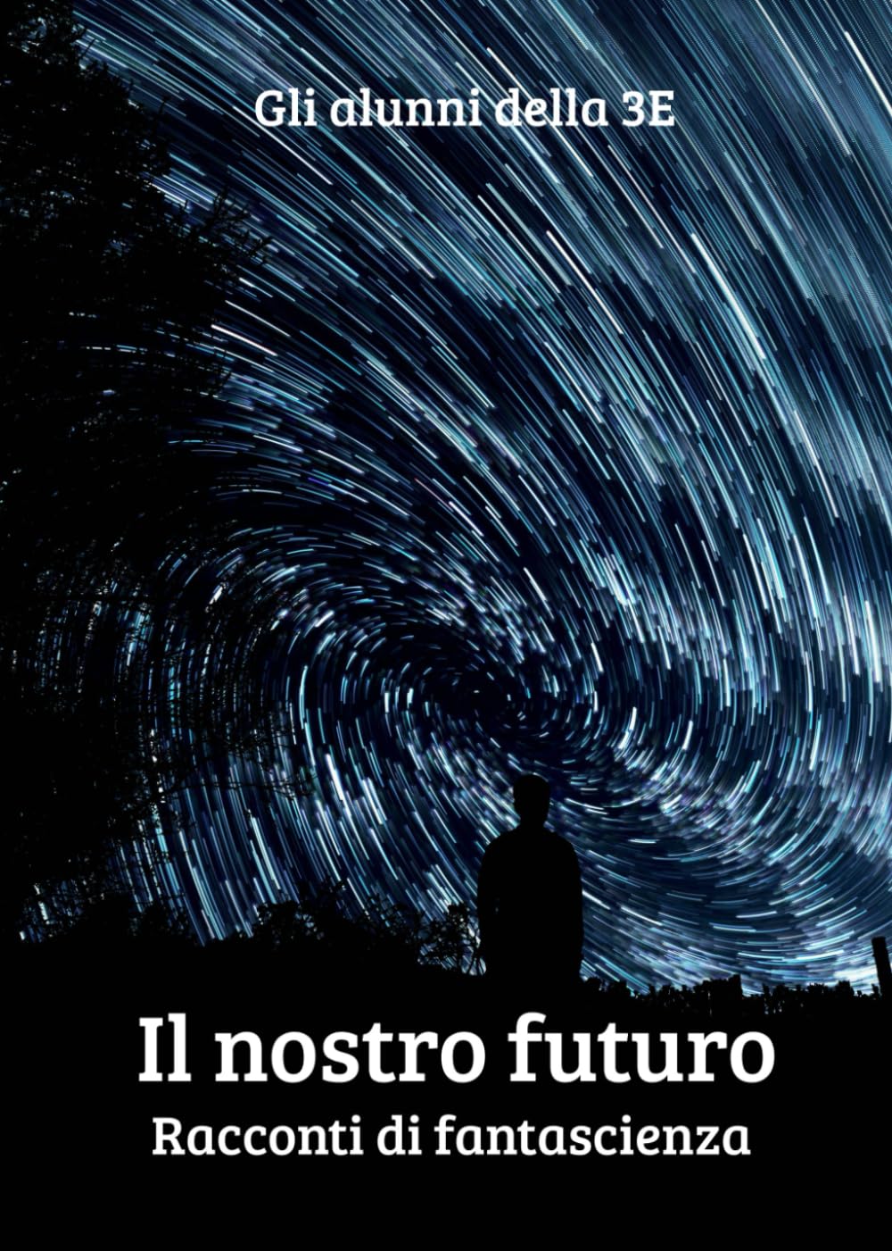 Il nostro futuro: Racconti di fantascienza