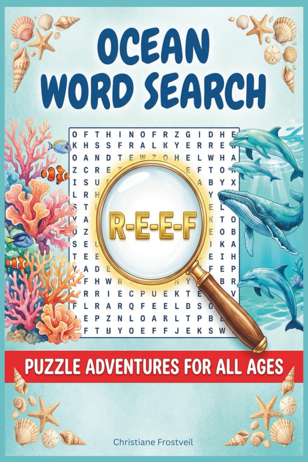 Marine Biology Word Search Puzzle Book: 100 Ocean-Themed Word Search Puzzles Explore Sea Creatures, Ecosystems & Ocean Science Includes Solutions