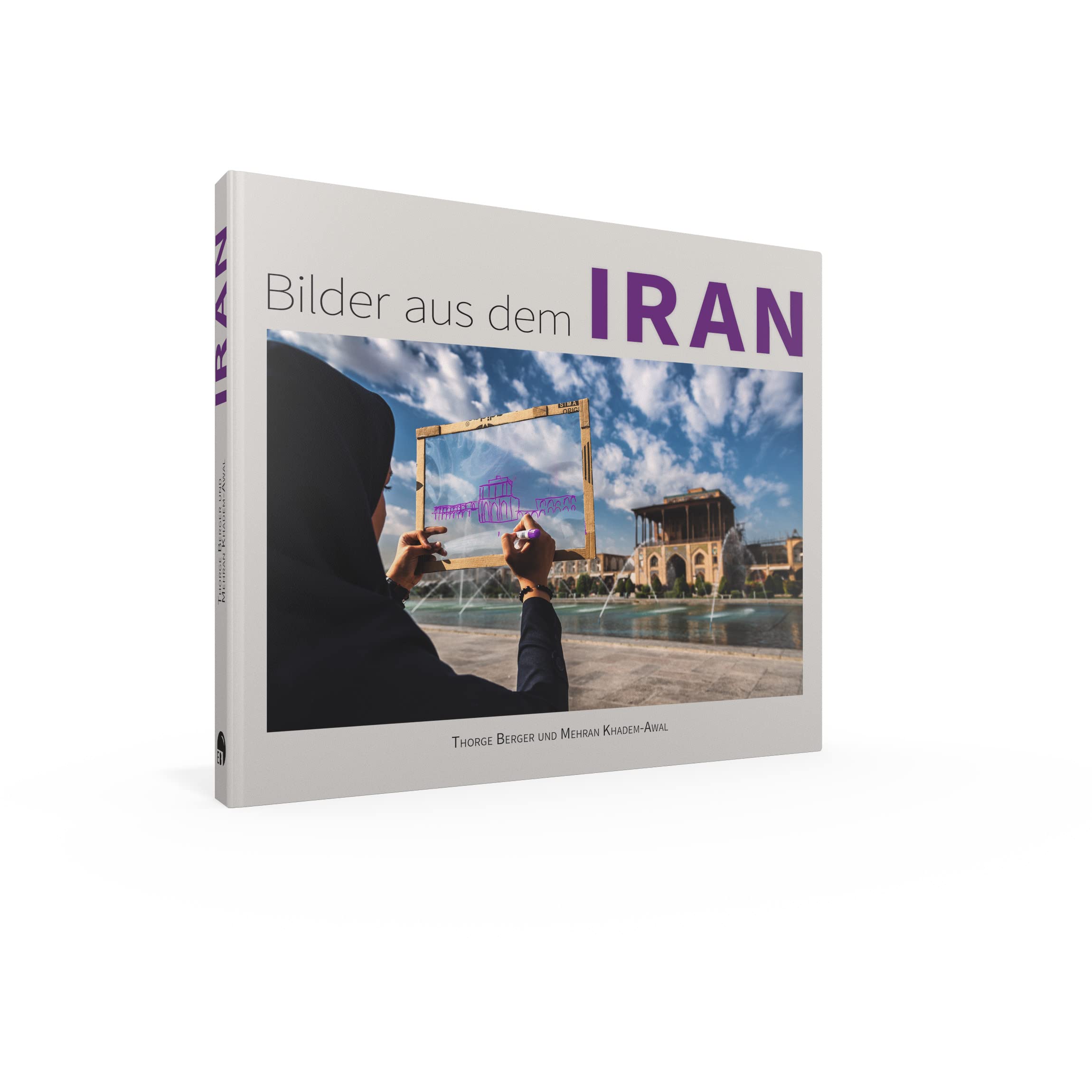 Bilder aus dem Iran: Zwei Freunde. Zwei Kulturen. Eine Entdeckung.