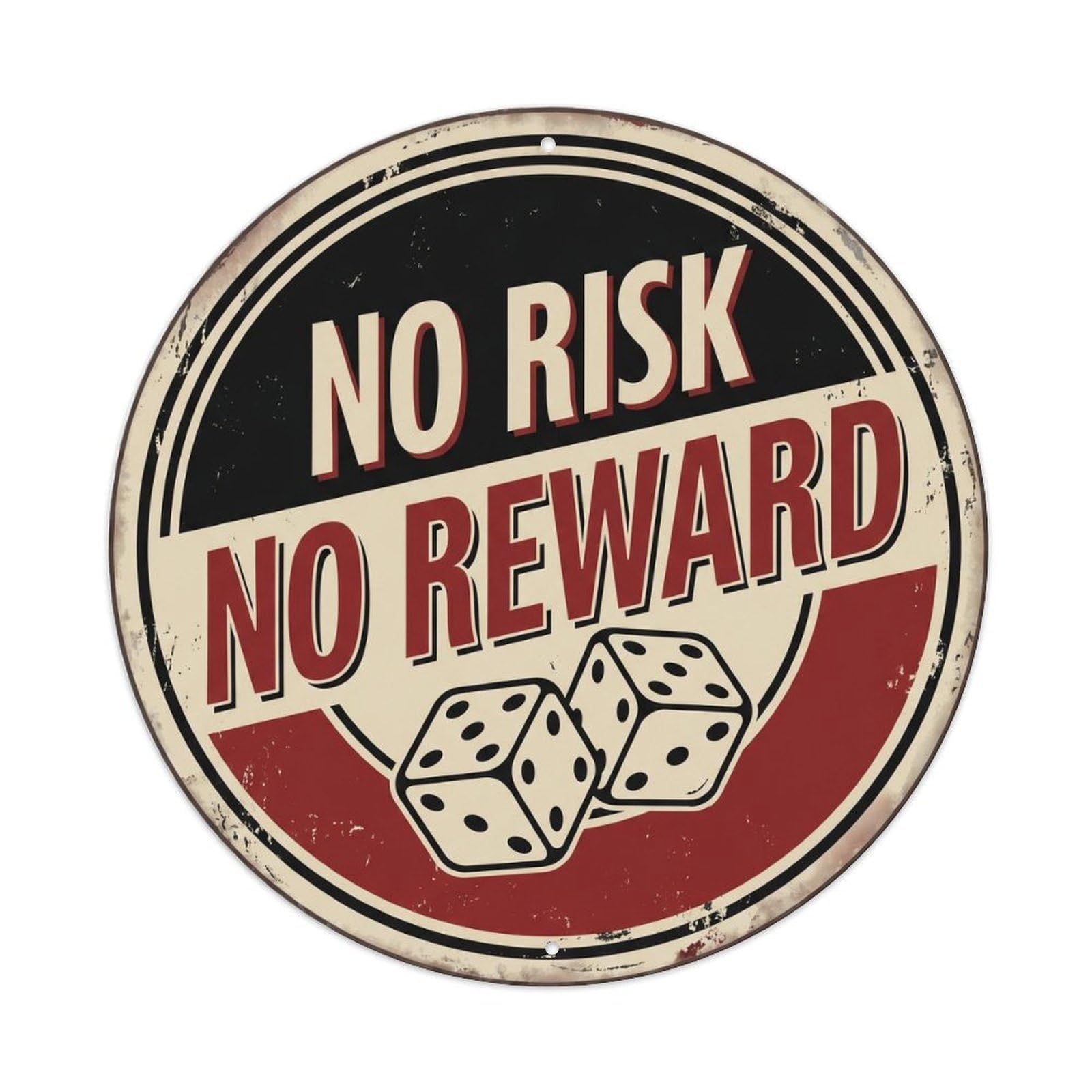 No Risk No Reward Nostalgic Living Display Retro Slogans Metal Tin Sign Plaque Wall Decor for Cafe, Club Bar, Office, Home Garden Round Metal Poster 8x8Inch