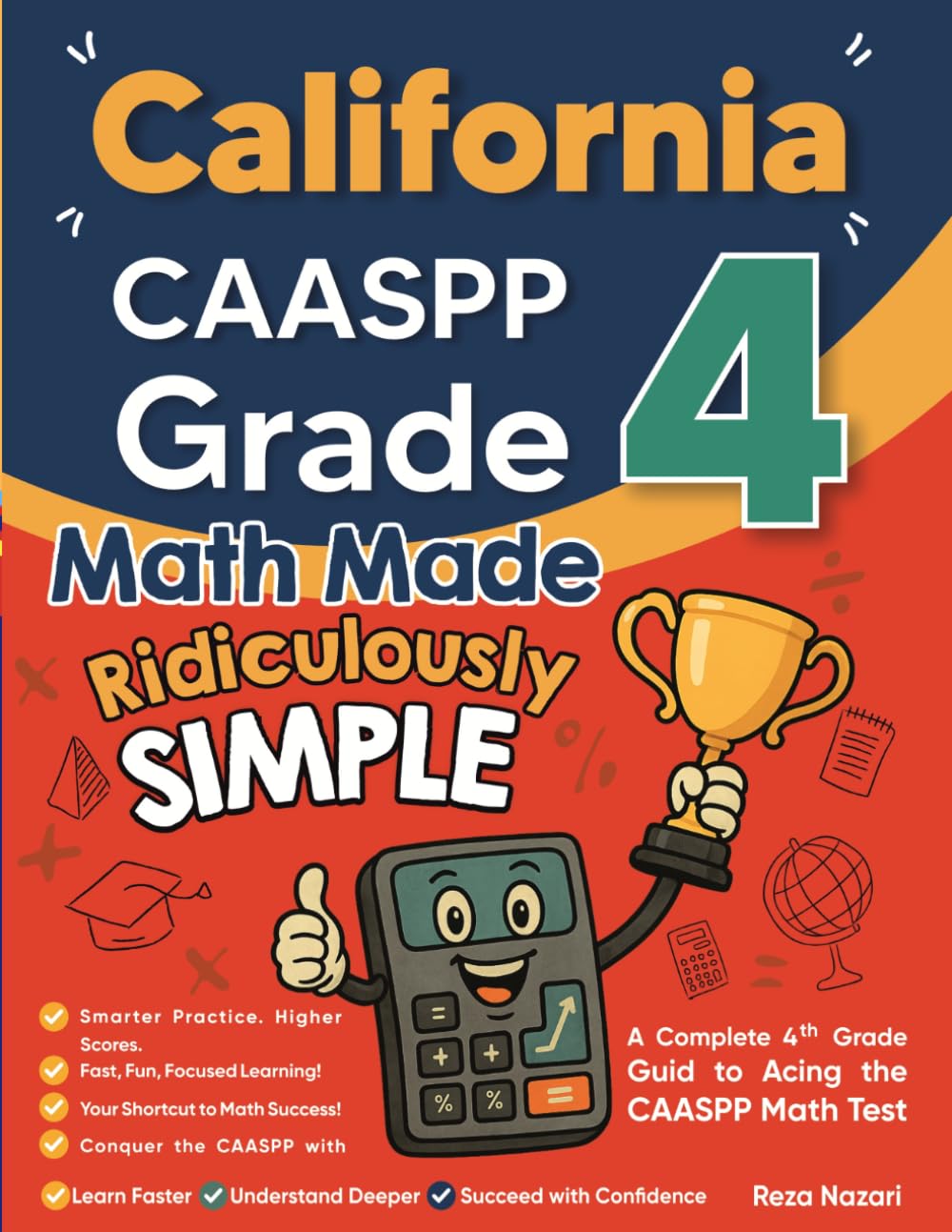 California CAASPP Grade 4 Math Made Ridiculously Simple: A Comprehensive 4th Grade Guide to Acing CAASPP Math