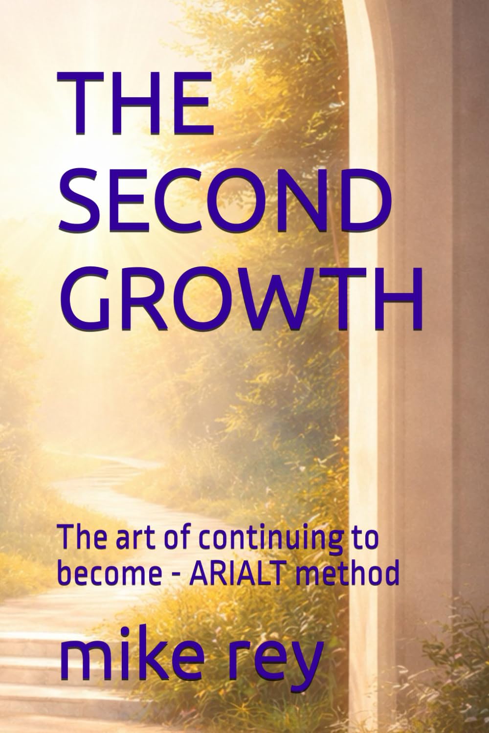 THE SECOND GROWTH: The art of continuing to become - ARIALT method