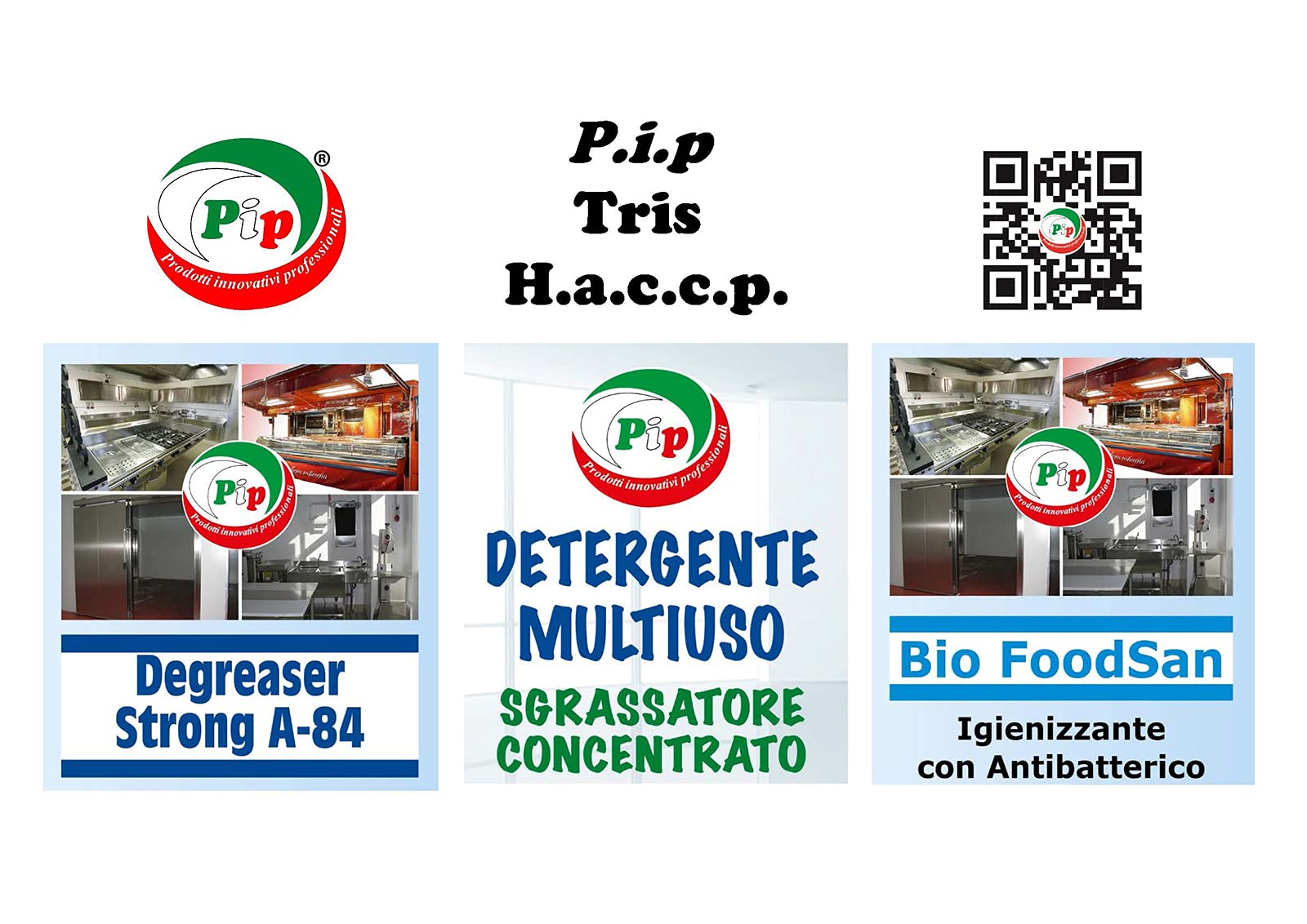 PIP Set Detergente Concentrato Tris HACCP - Sgrassatore Degreaser Strong A-84 + Igienizzante Foodsan Alimenti + Detergente Universale Multiuso, Pulizia, Sanificazione, Disincrostazione