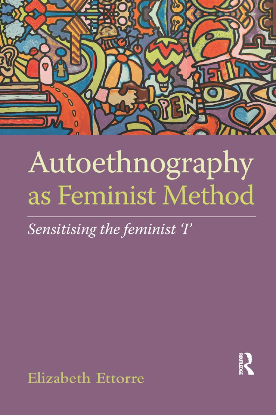 Autoethnography as Feminist Method: Sensitising the feminist 'I'