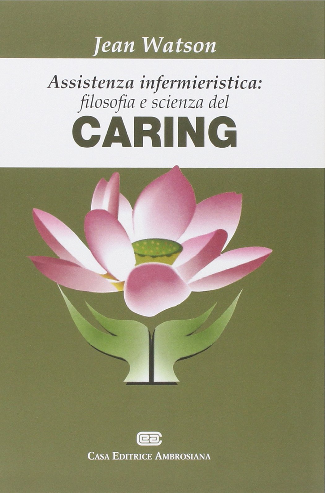 Assistenza infermieristica: filosofia e scienza del caring