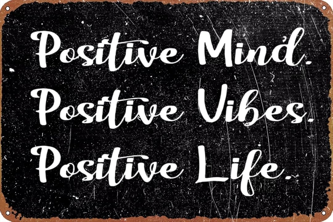 Positive Mind Positive Vibes Positive Life Wall Art Decor Plaque for Cafe Farm Fishing Garage Garden Yard Tin Sign 8x12 Inch