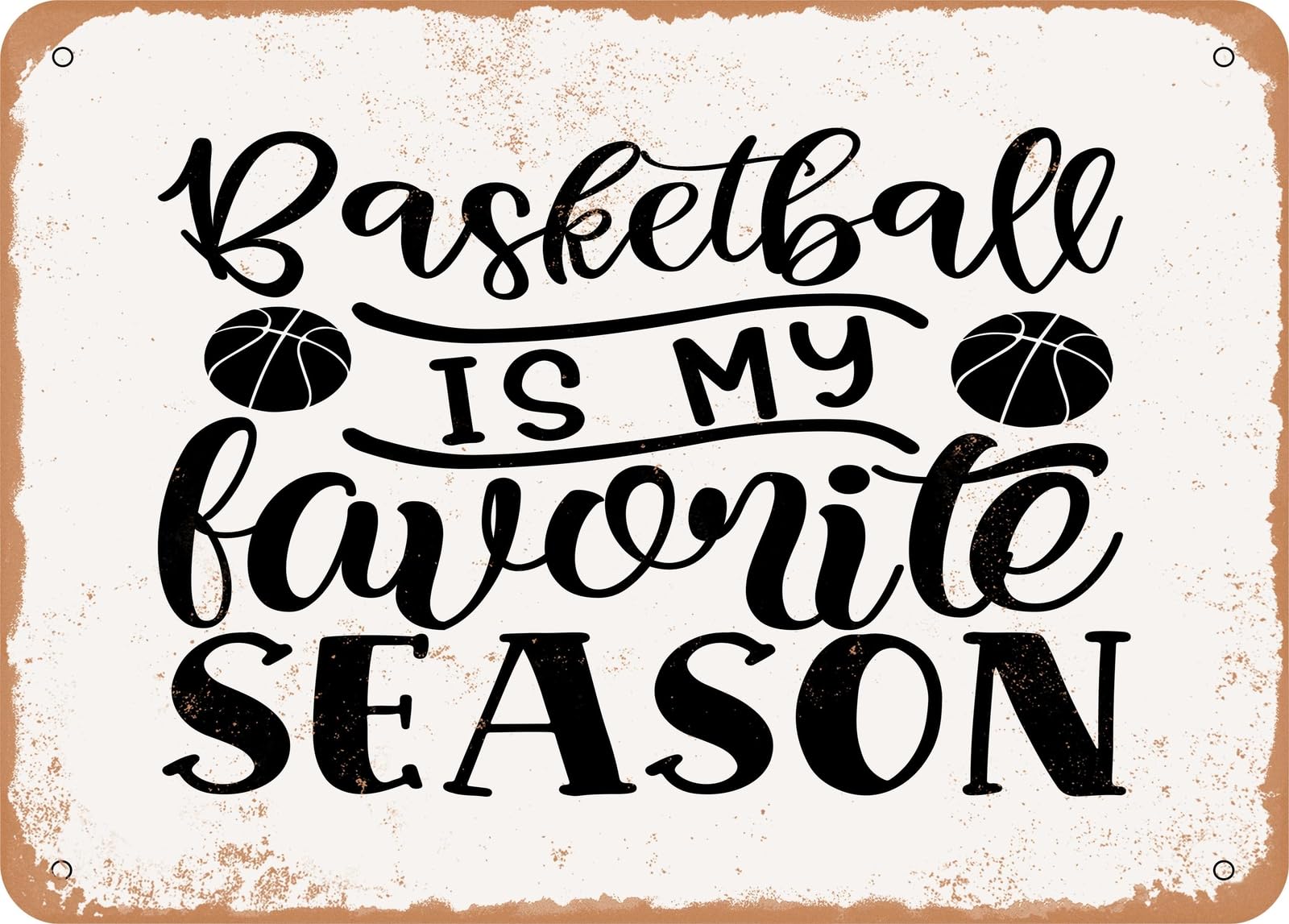 Miaomansenstore Metal Sign - Basketball Is My Favorite Season - 2 - Vintage Look Sign Home Decor