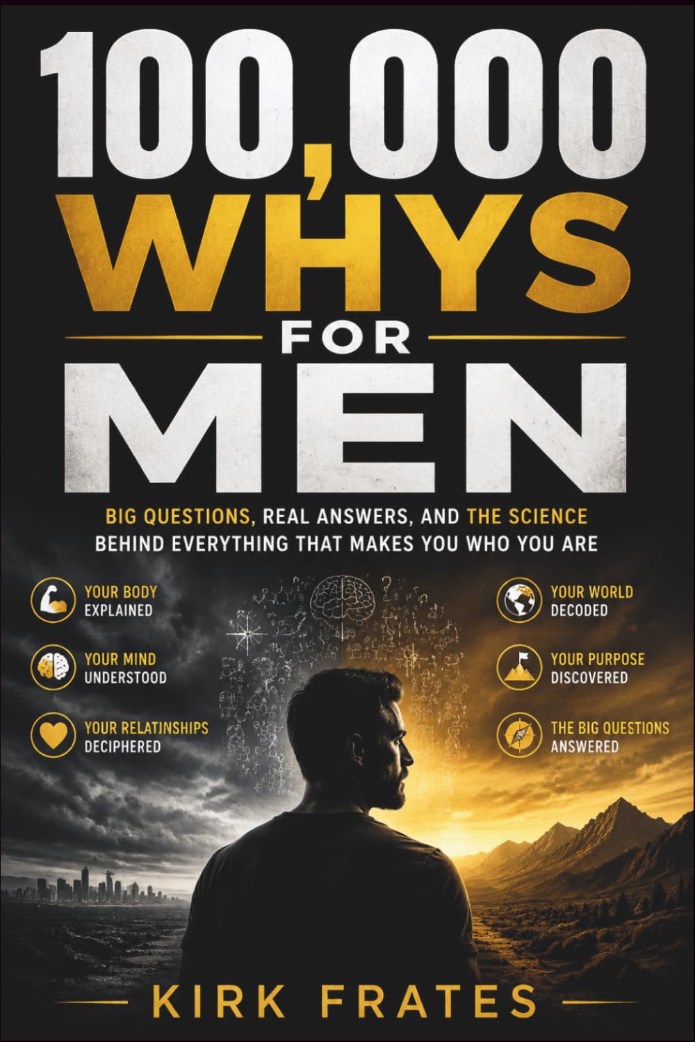 100,000 whys for men: Big questions, real answers, and the science behind everything that makes you who you are. (100,000 Whys Encyclopedia)