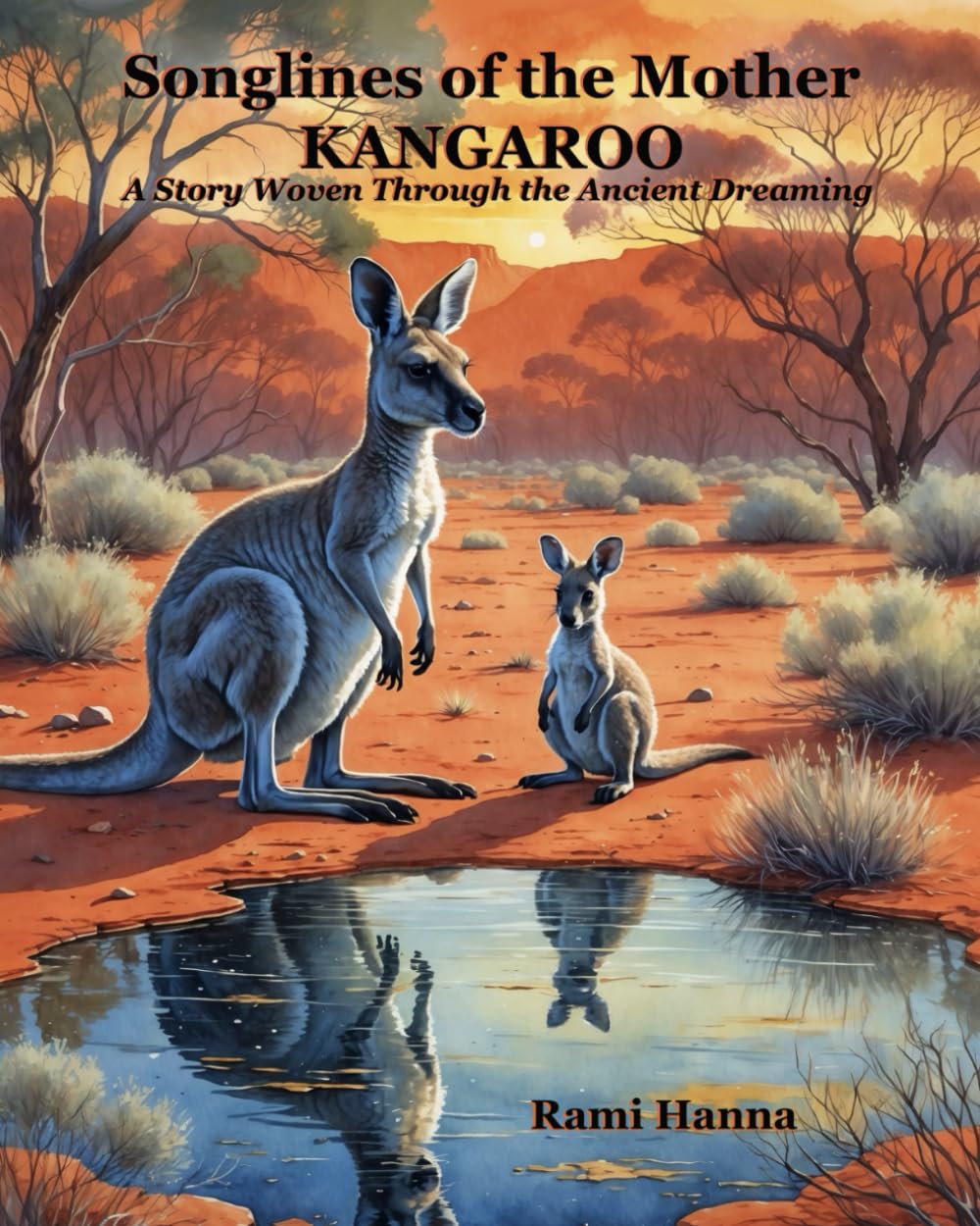 SONGLINES OF THE MOTHER KANGAROO: A STORY WOVEN THROUGH THE ANCIENT DREAMING (Mystical Tales: Fables for the Inner Journey)