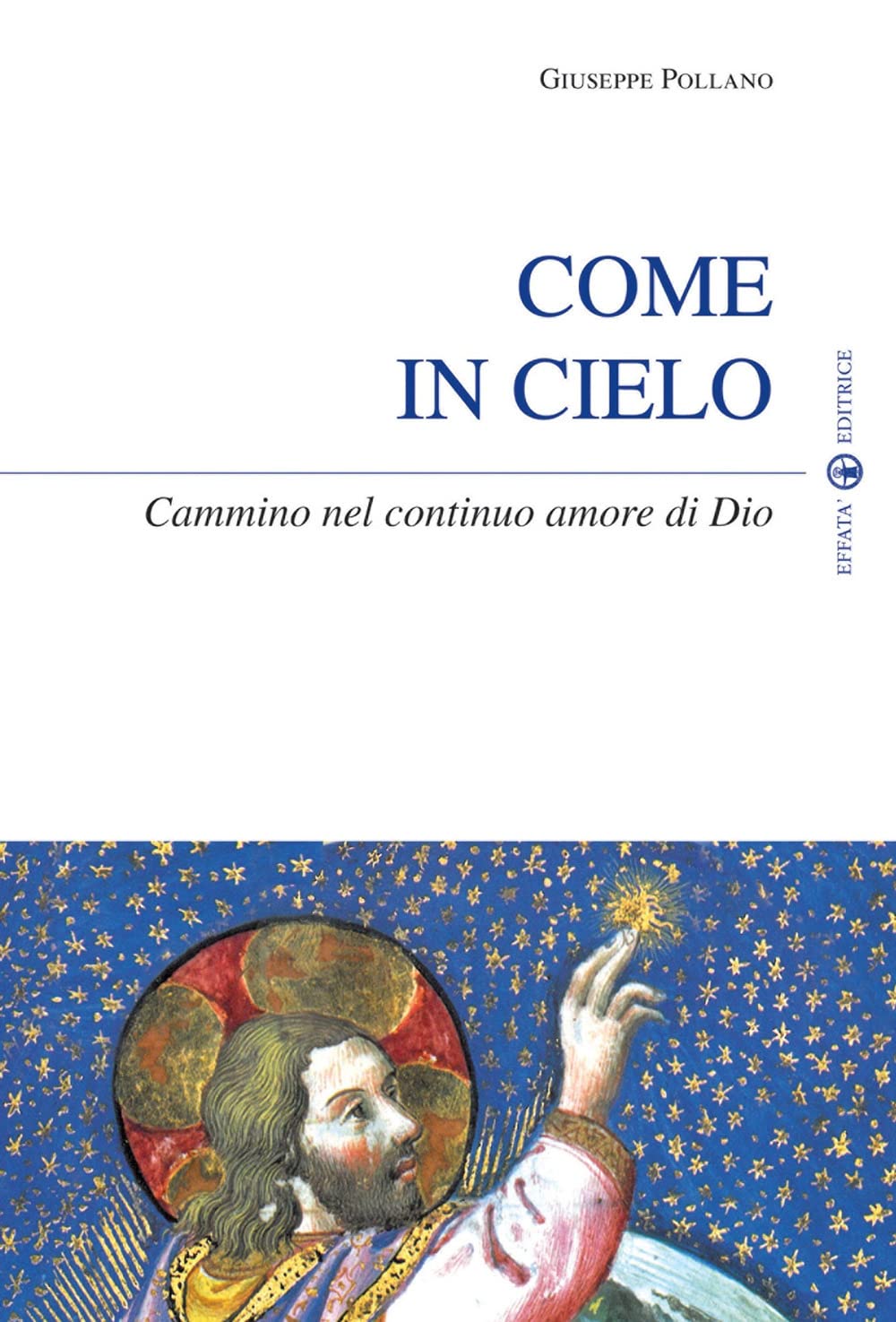 Come In Cielo. Cammino Nel Continuo Amore Di Dio - 4