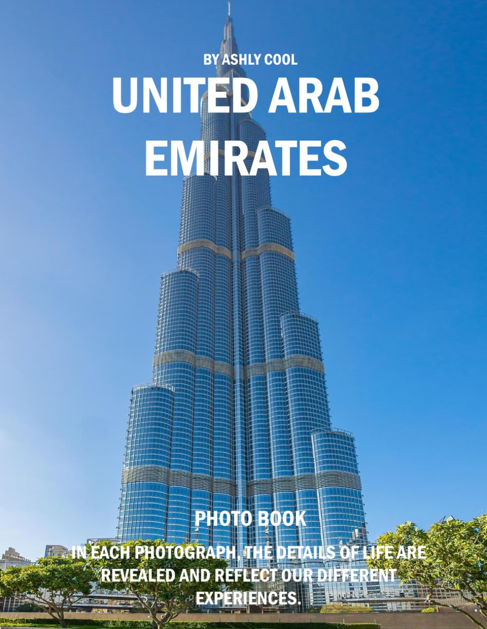 United Arab Emirates: 40 Cool Pictures That Create An Idea For You About United Arab Emirates- Perfect Gift for tourism & travel lovers.....Relaxing & Meditation.