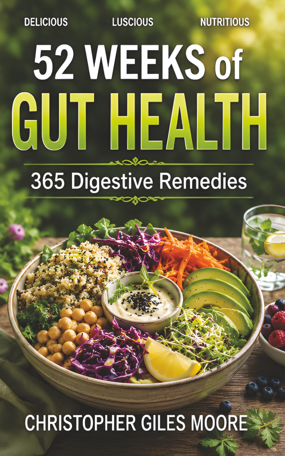 52 WEEKS of GUT HEALTH: 365 Digestive Remedies (52 WEEKS of TRANSFORMATION)