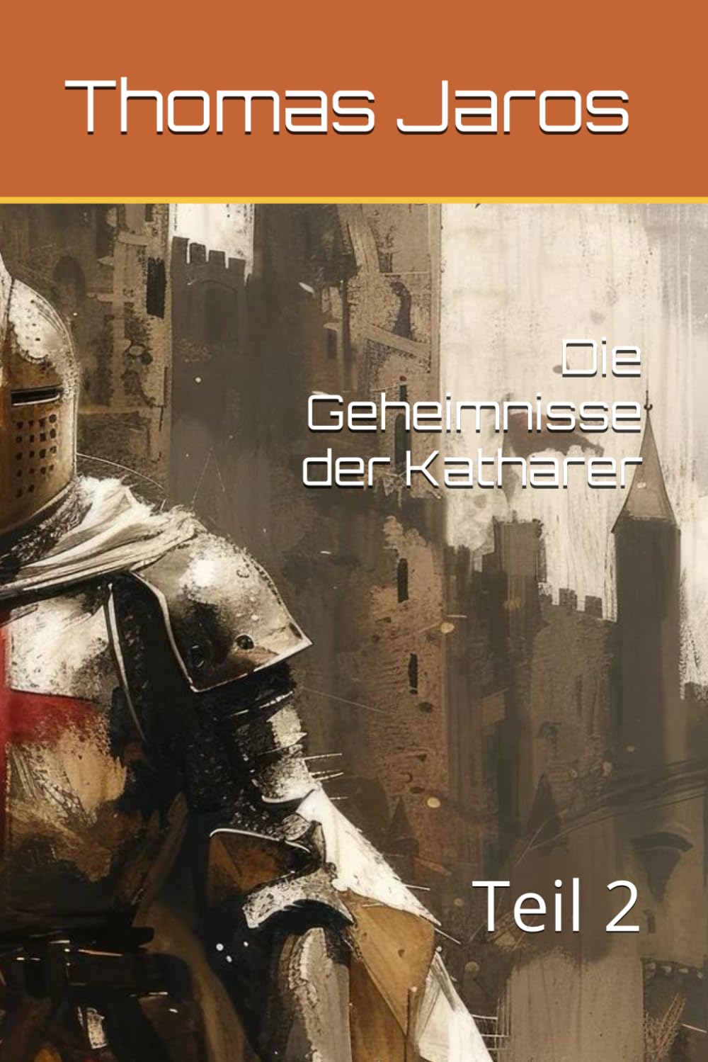 Die Geheimnisse der Katharer: Teil 2