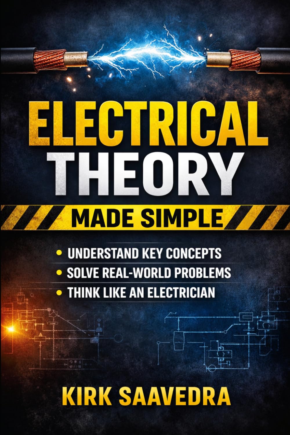 Electrical Theory Made Simple: Understanding Voltage, Current, Circuits, and How Electricity Really Works