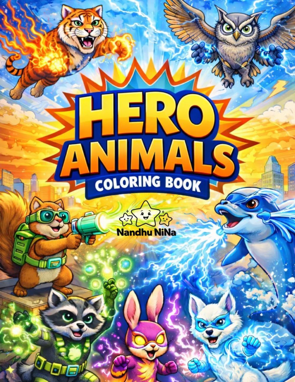 Hero Animals Coloring Book: Bring imagination to Fun and Easy Animal Heroes for Kids Ages 3–8 | Cute, Bold, and Action-Packed Coloring Pages (Hero Animals Universe)