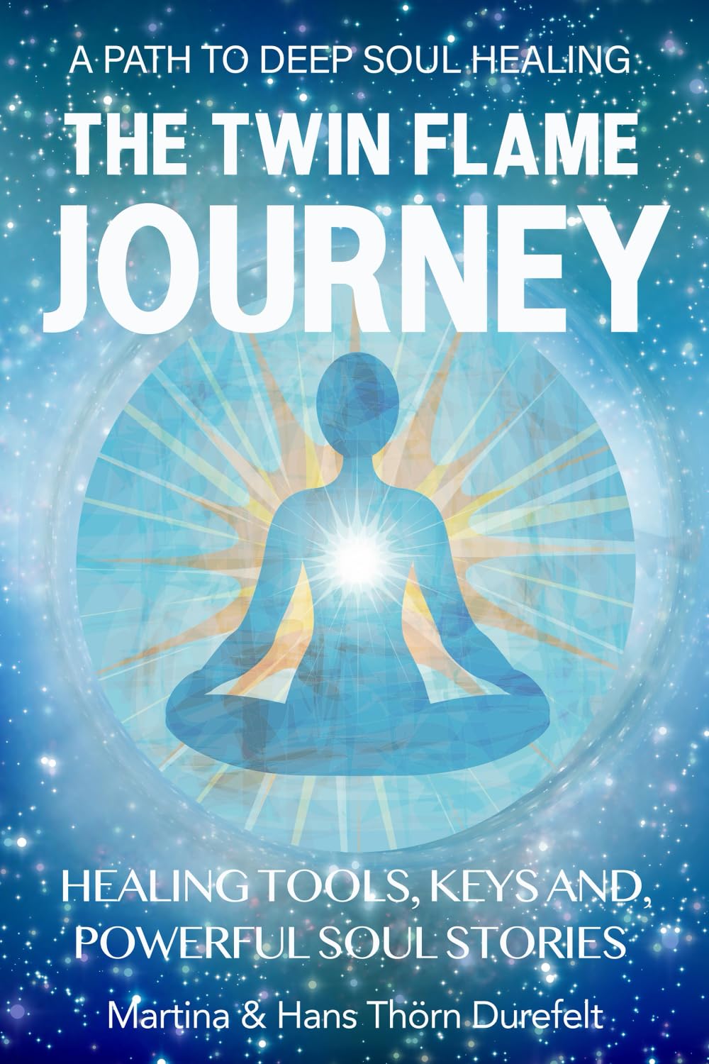 Lifebalance AB Publishing The Twin Flame Journey: The path to deep soul Healing & divine Union