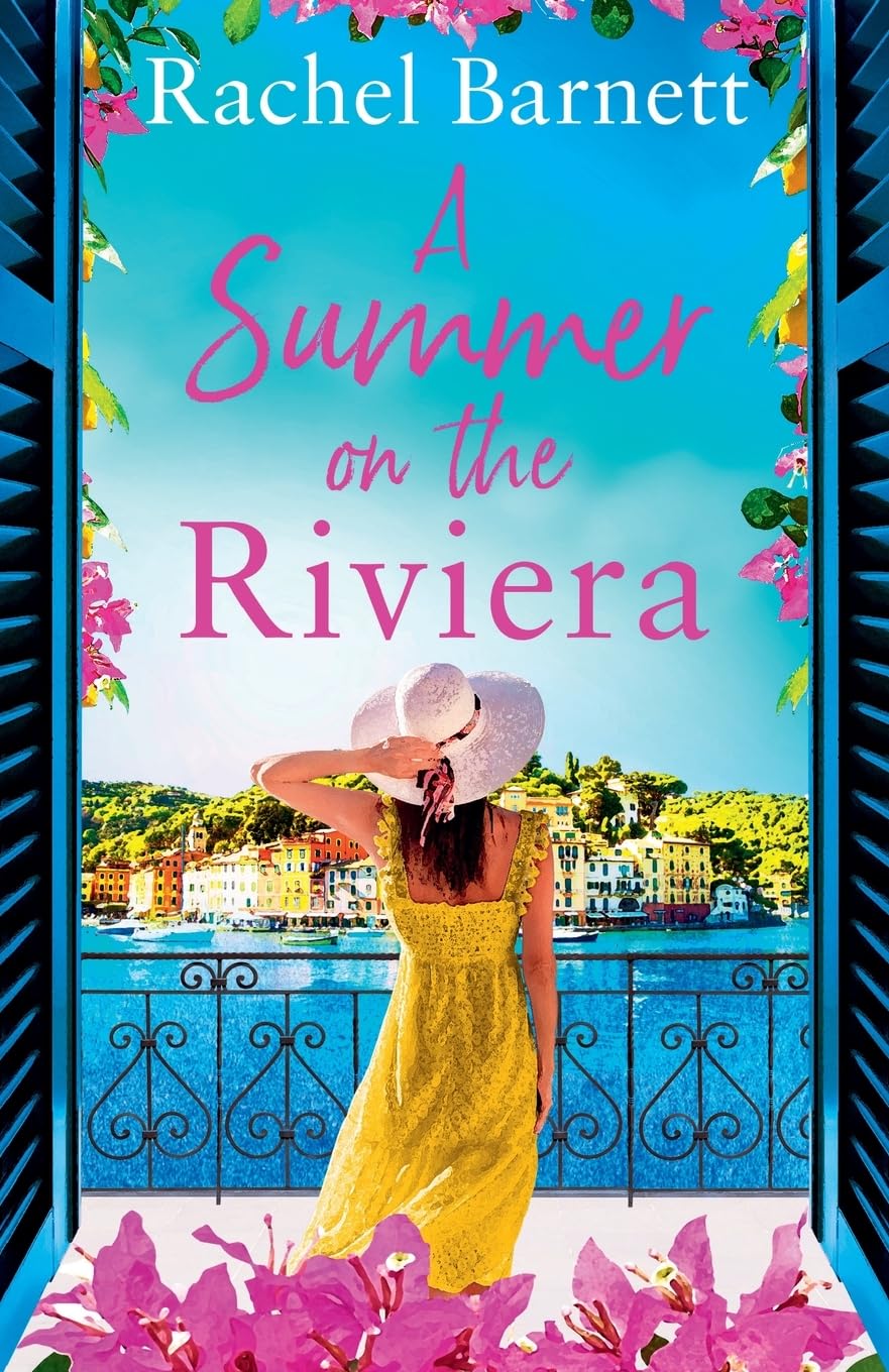 A Summer on the Riviera: a gorgeously heartwarming and escapist summer read of friendship, forbidden love and family secrets