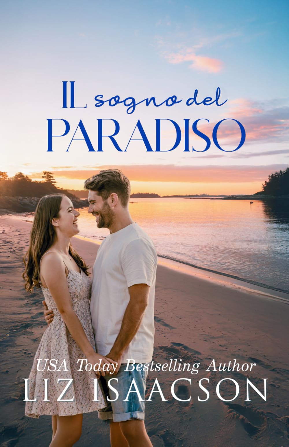 Il sogno del paradiso: Una storia d’amore sotto il sole d’estate (Amori d’estate)