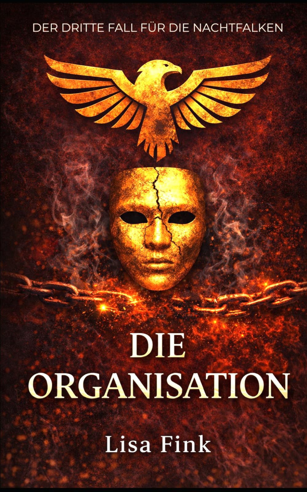 Die Organisation: Der dritte Fall für Sara und Luke (Die Nachtfalken-Reihe)