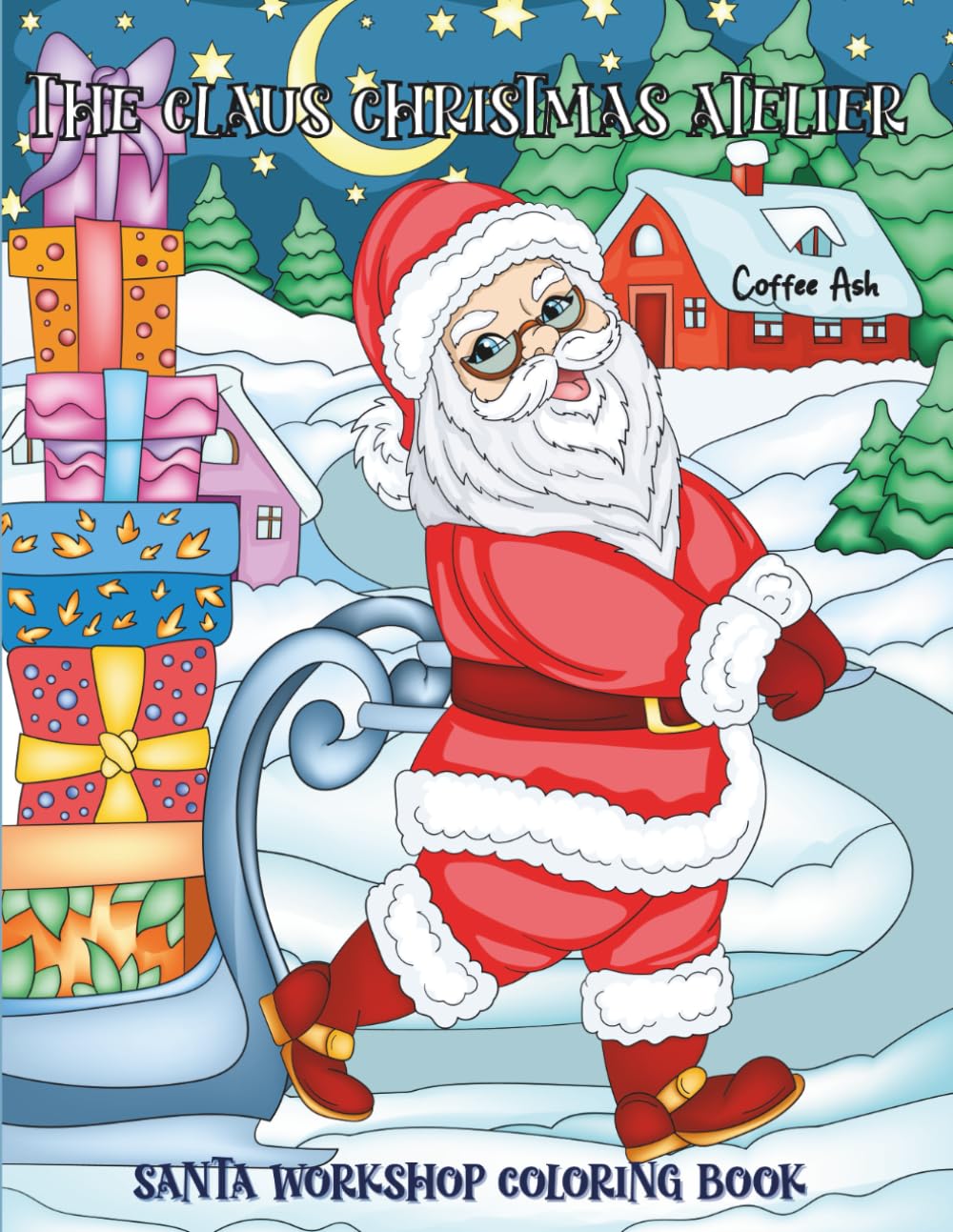 The Claus Christmas Atelier | Beautiful Adult Coloring Pages of Santa Crafting the Season’s Joy: Elegant Line Art of Santa’s Workshop, Christmas Crafts, and Cozy Winter Magic