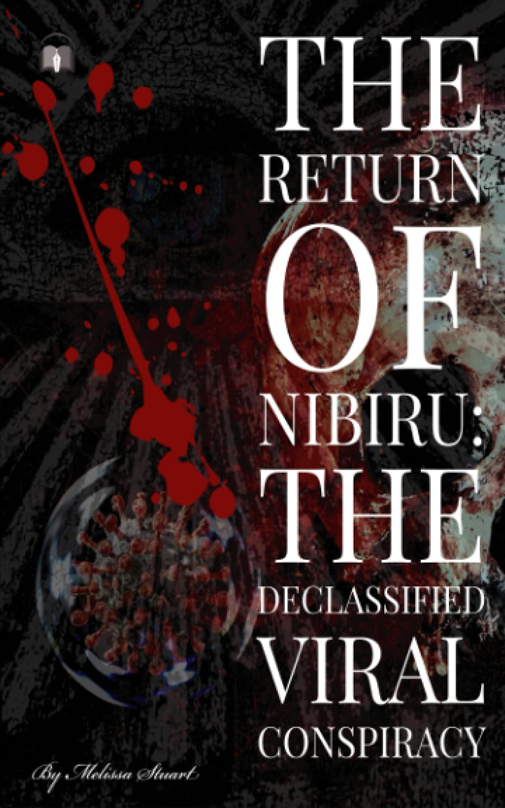 The Return of Nibiru: The Declassified Viral Conspiracy