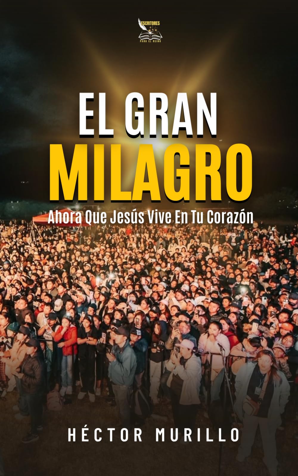 EL GRAN MILAGRO: Ahora Que Jesús Vive En Tu Corazón