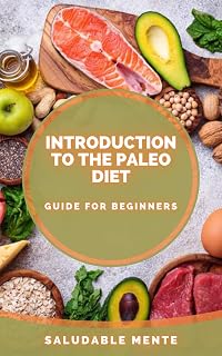 INTRODUCTION TO THE PALEO DIET: Beginner's guide to the origin and benefits of the PALLET DIET! (DIET PALEO Book 2)