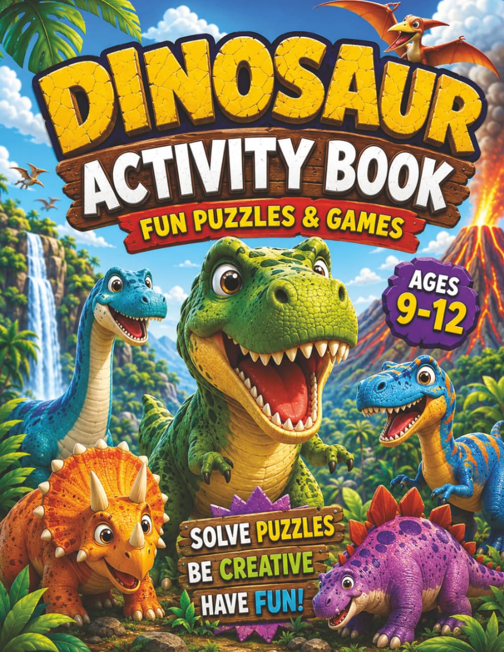 Dinosaur Activity & Word Search Book for Kids Ages 9–12: Exciting Dino Puzzles, Coloring Activities, Mazes, Matching Games and Creative Fun for Young Dinosaur Lovers