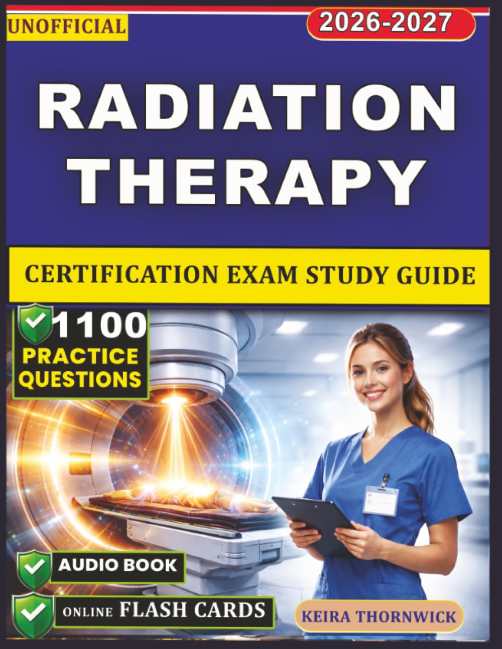 Unofficial Radiation Therapy Certification Exam Study Guide: