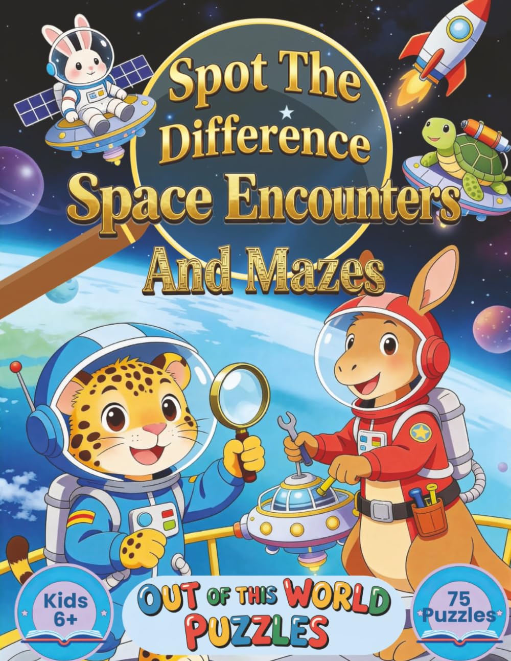 Spot the Difference Space Encounters and Mazes: Out of this World Puzzles for Kids 6+, 75 puzzles (Spot the Difference and More Puzzles)