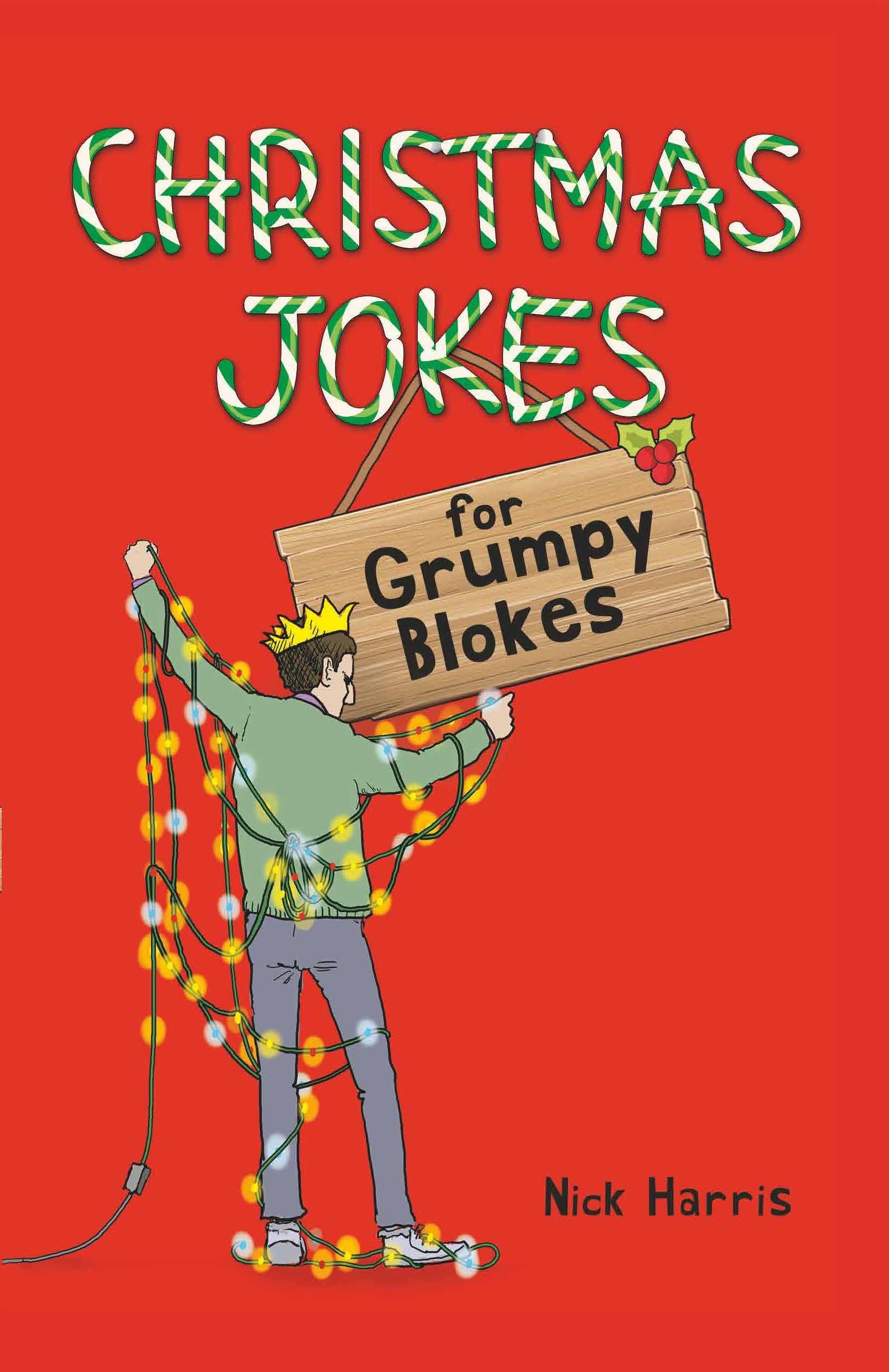 Christmas Jokes for Grumpy Blokes by Nick Harris - 9781789292794