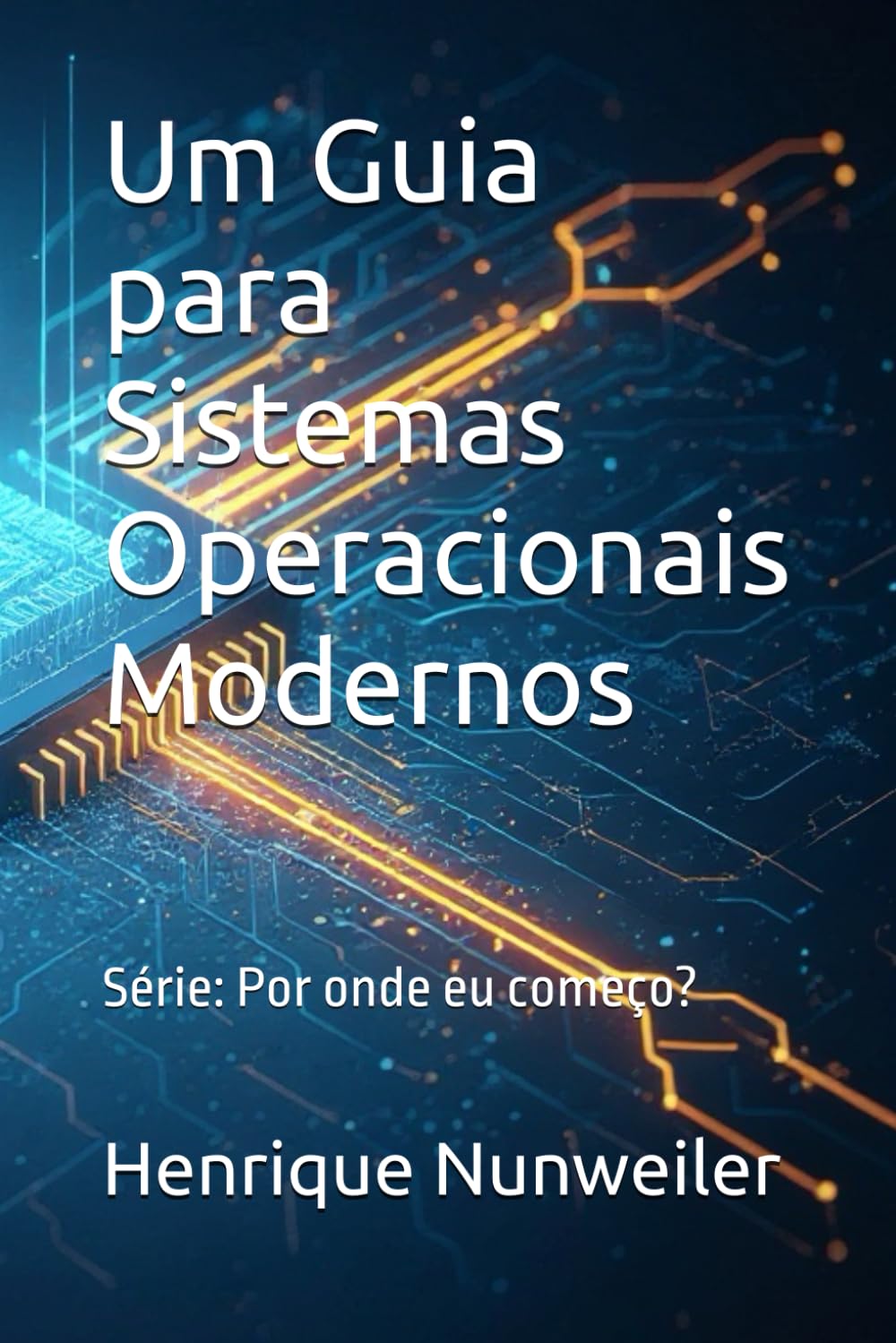 Um Guia para Sistemas Operacionais Modernos (Por onde eu começo?)