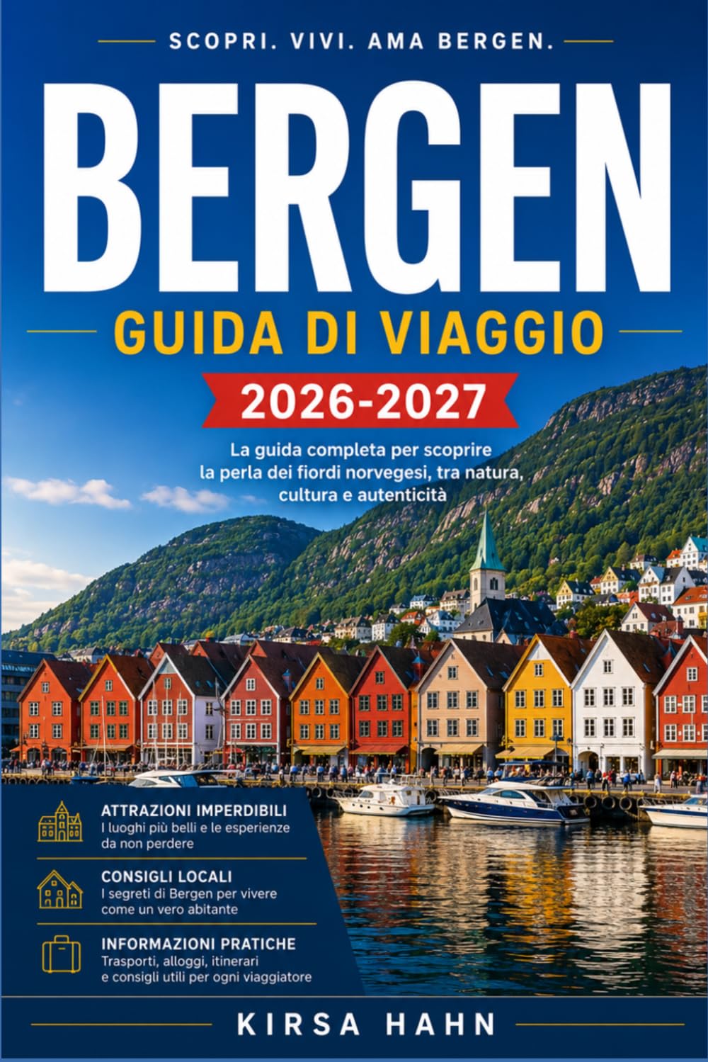 BERGEN GUIDA DI VIAGGIO 2026-2027: Una guida pratica alla porta d'accesso norvegese ai fiordi.