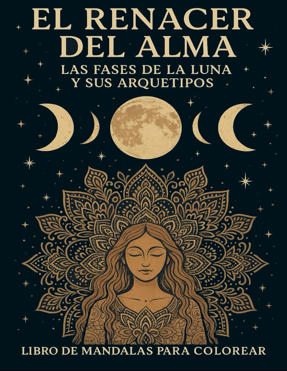 EL RENACER DEL ALMA: LIBRO DE MANDALAS ARTISTICOS
