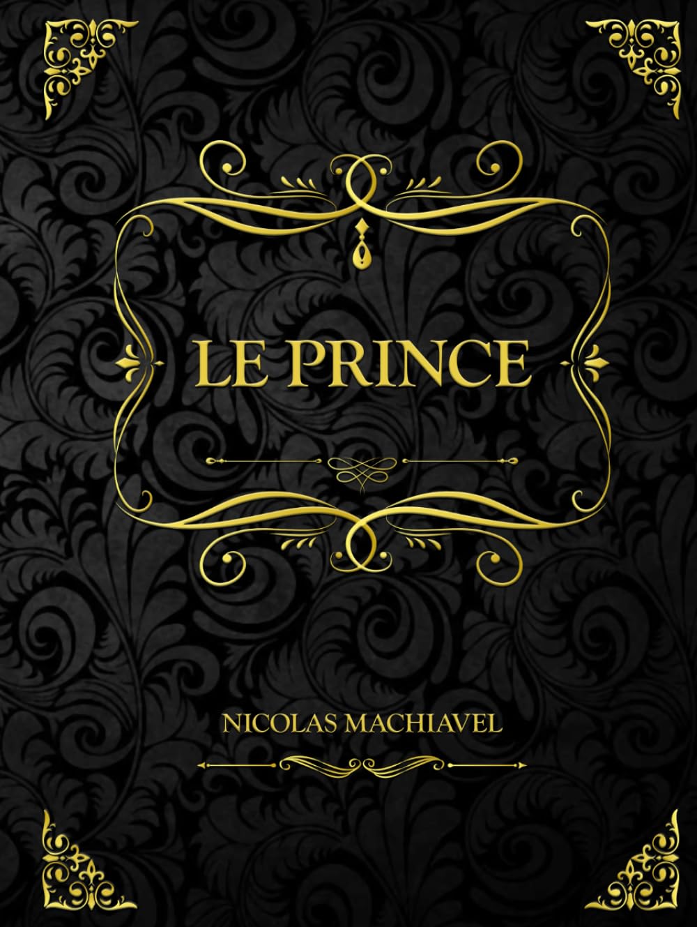 Le Prince: Nicolas Machiavel