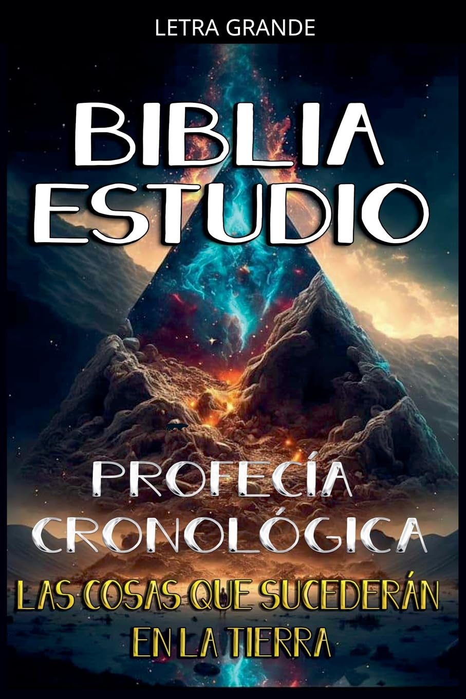 Profecía Cronológica: Las Cosas que Sucederán en la Tierra: 5 (Profecías Bíblicas)