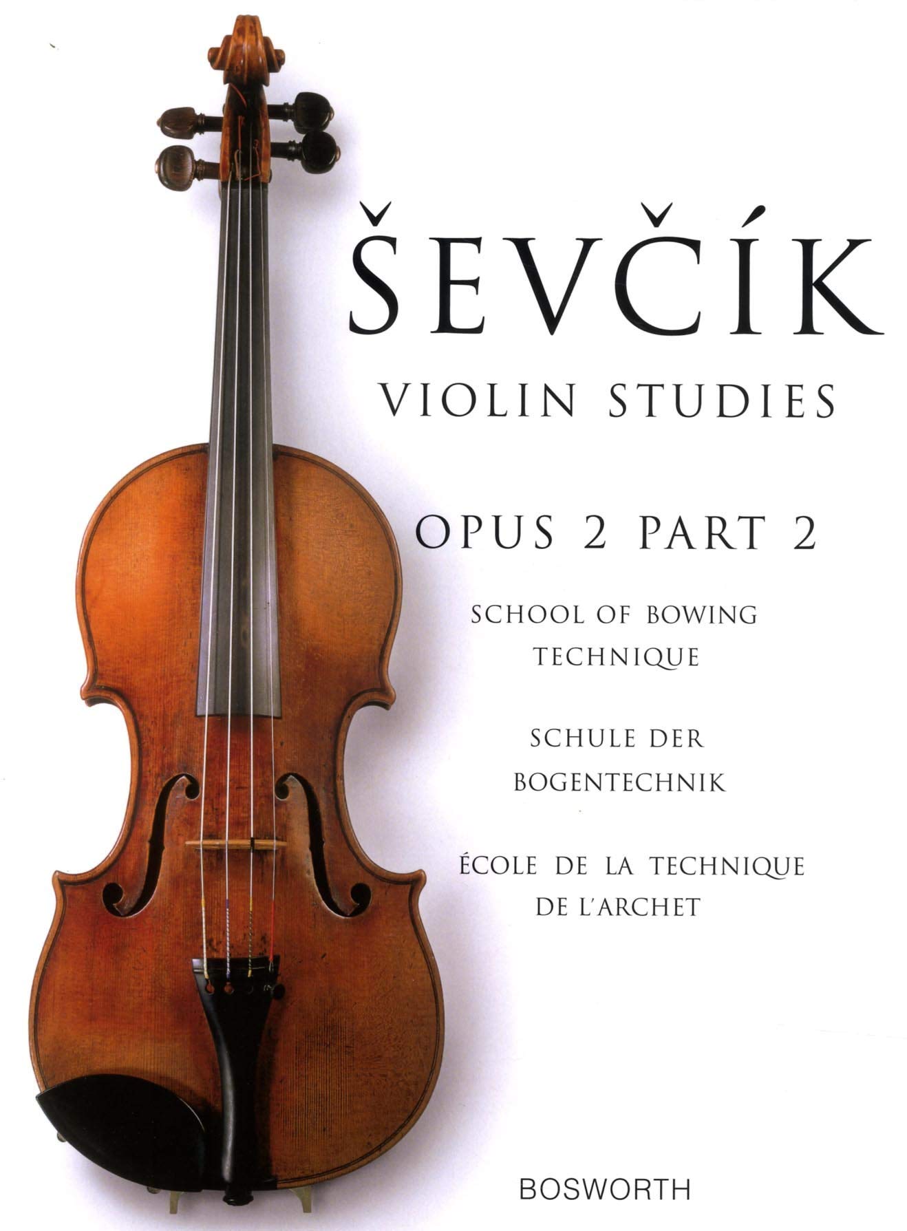 Buy School Of Bowing Technique Opus 2 Part 2: The Original Sevcik ...