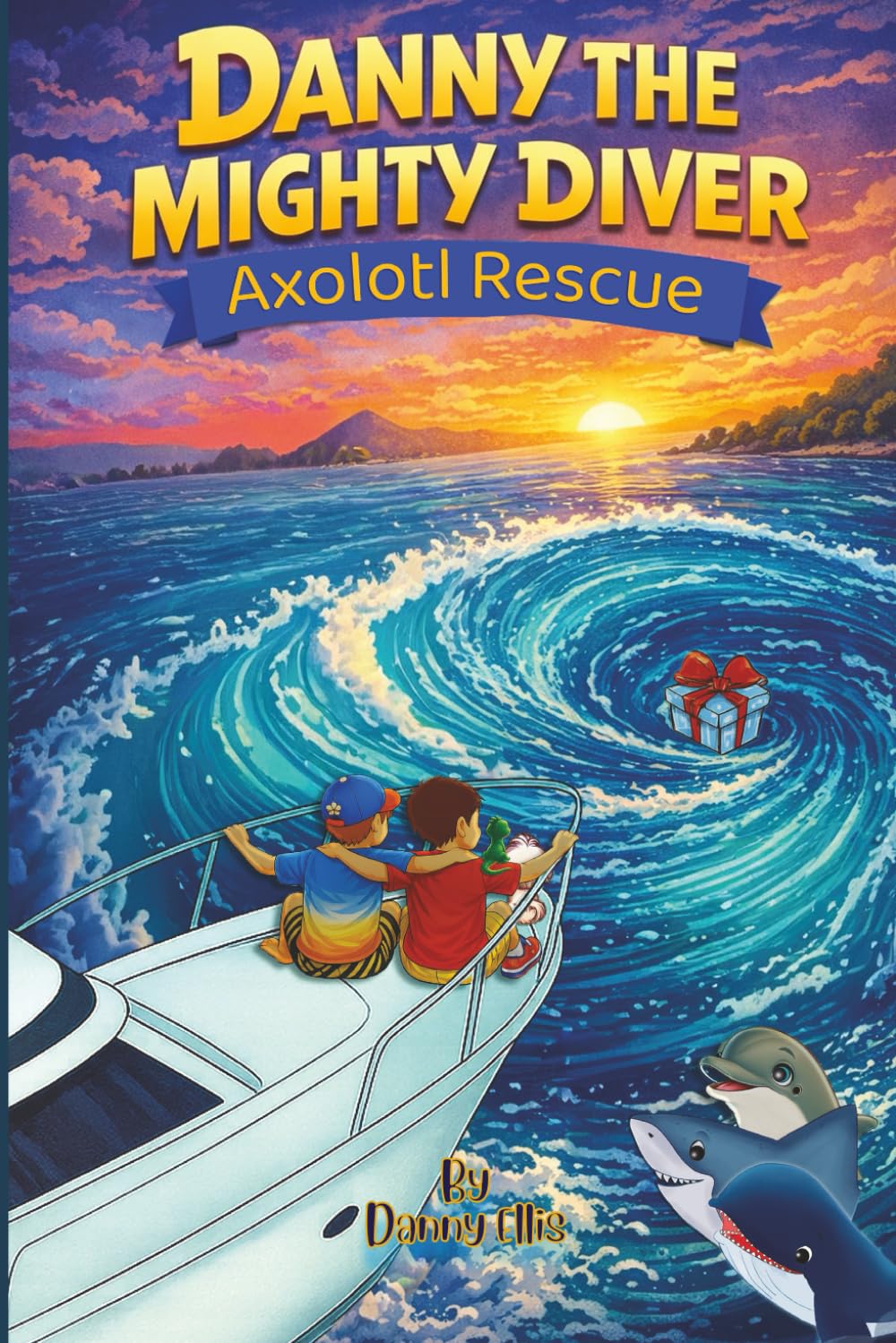 Danny the Mighty Diver: Axolotl Rescue (Danny The Mighty Diver Adventures)