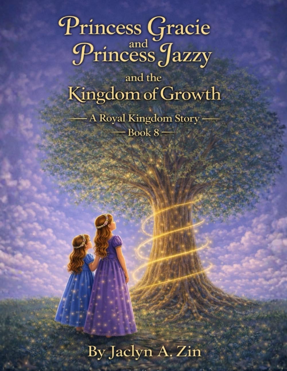 Princess Gracie and Princess Jazzy and the Kingdom of Growth (Princess Gracie & Jazzy Storybook Collection)