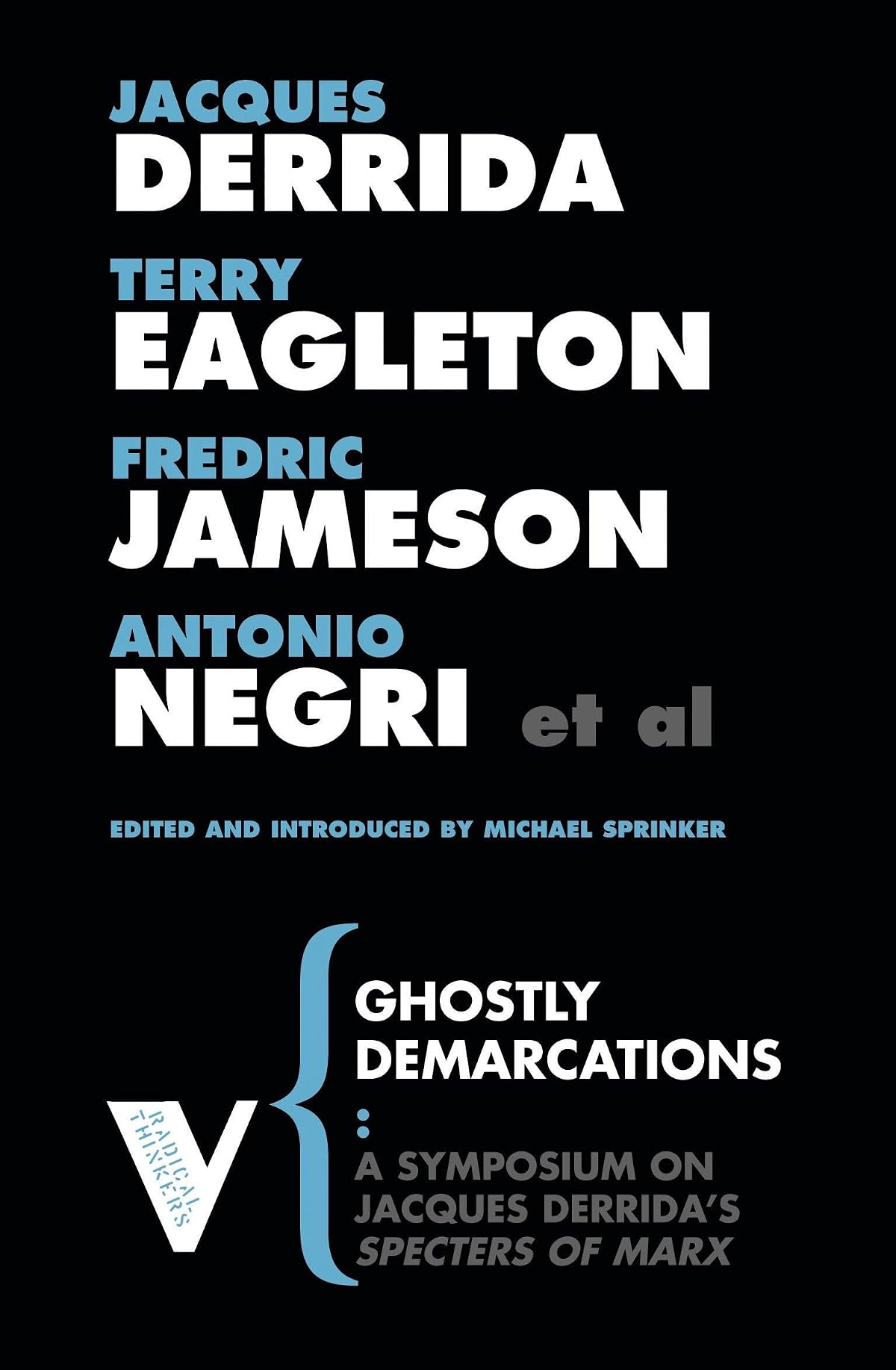 Ghostly Demarcations: A Symposium on Jacques Derrida's Specters of Marx: 33