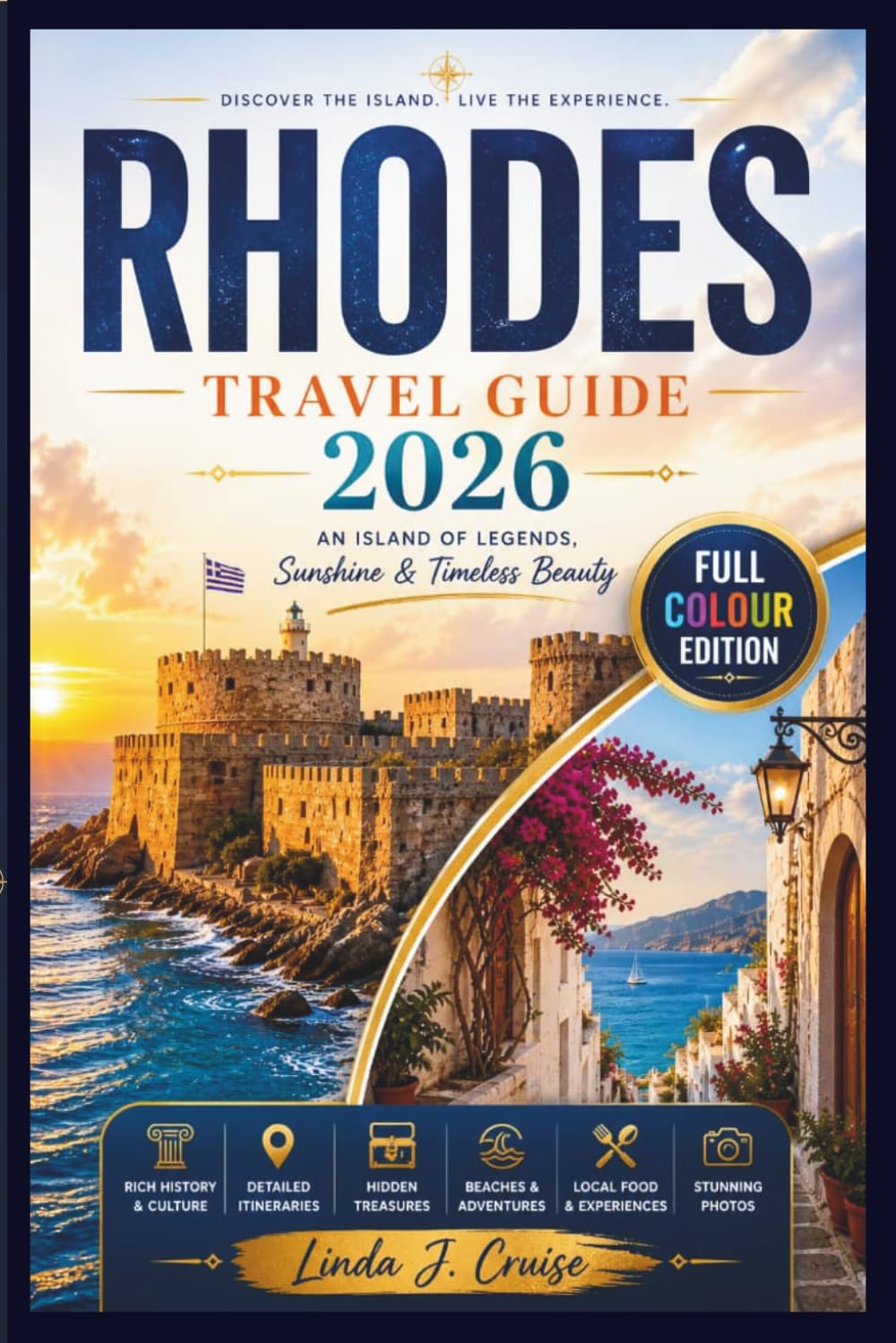 RHODES TRAVEL GUIDE 2026: Explore Sun-Drenched Coastlines, Ancient Ruins, Medieval Villages, and Authentic Local Experiences with Curated Itineraries, Local Tips, and Budget Saving Secrets