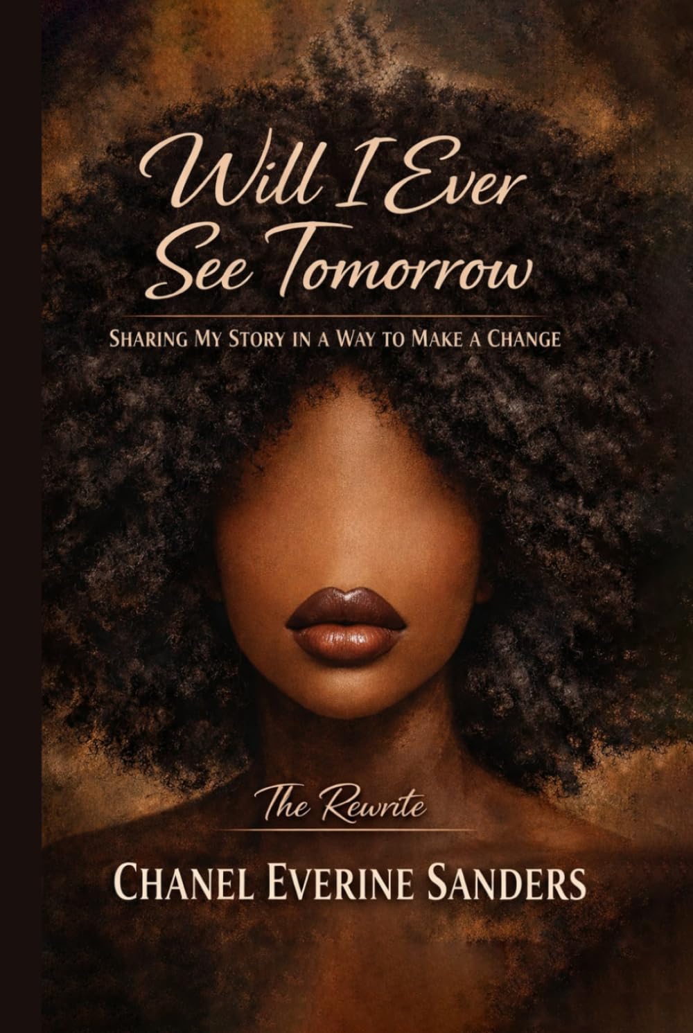 Will I Ever See Tomorrow: Sharing my story in a way to make a change