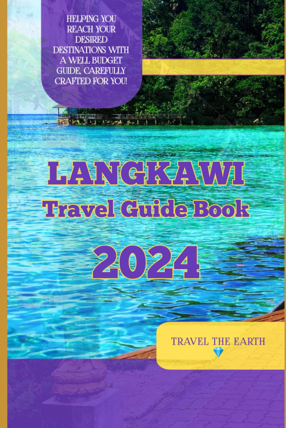 Langkawi Travel Guide 2024: Langkawi awaits: adventure, leisure, and culture (Guides To different attractive destinations)