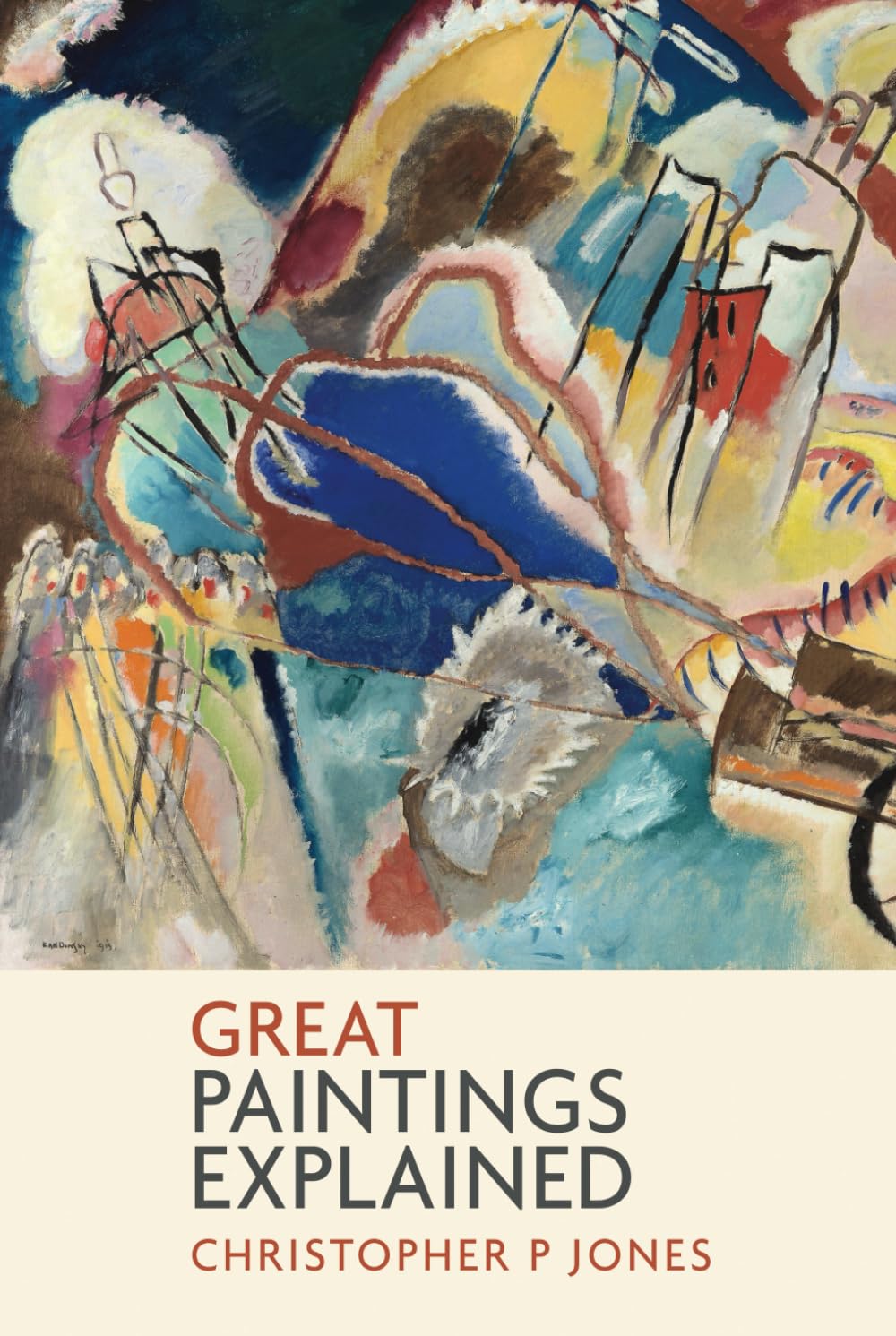 Great Paintings Explained: Learn to read paintings through some of art's most famous works (Looking at Art)