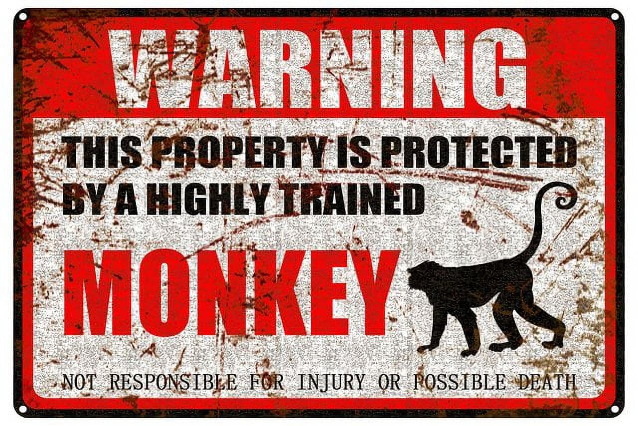 peiyeety Monkey Warning Aluminum Metal Sign Pet Gift,This Property is Protected by Highly Trained Sign 12X8 Inch
