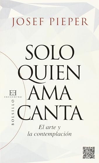 Sólo quién ama canta: El arte y la contemplación