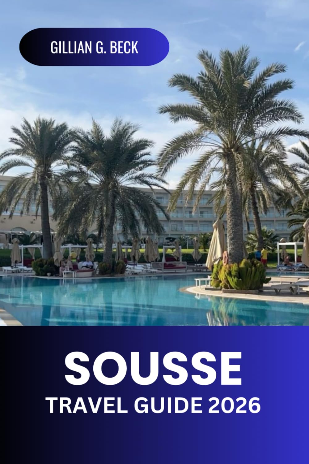Sousse Travel Guide 2026: Discover Tunisia's Rich History, Stunning Beaches, Hidden Gems, Local Cuisine, and Top Attractions for the Perfect Mediterranean Adventure