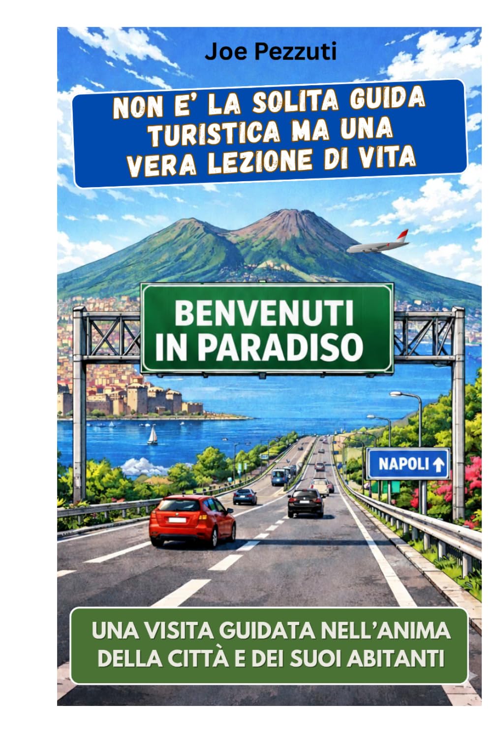 VEDI NAPOLI E POI… la ami: Perché Napoli non si visita: si impara ad amare. (“Città da capire”)