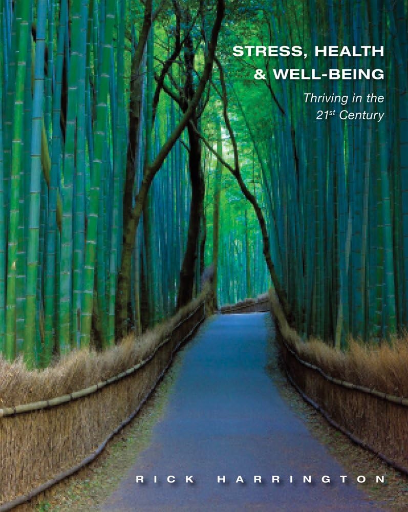 Stress, Health and Well-Being: Thriving in the 21st Century 1st Edition